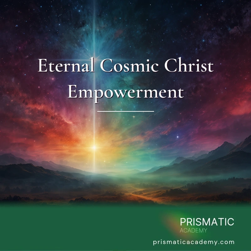 Eternal Cosmic Christ Empowerment
