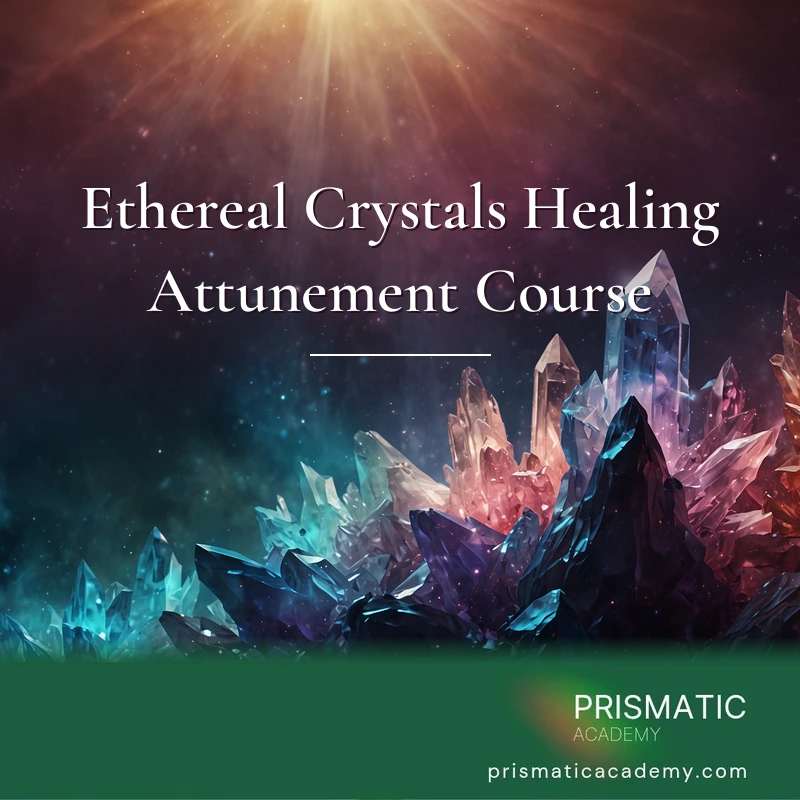Ethereal Crystals Healing Attunement Course
