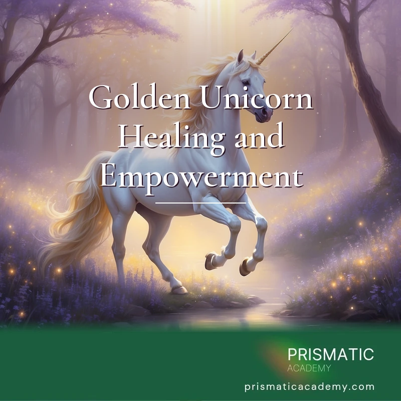 Golden Unicorn Healing and Empowerment
