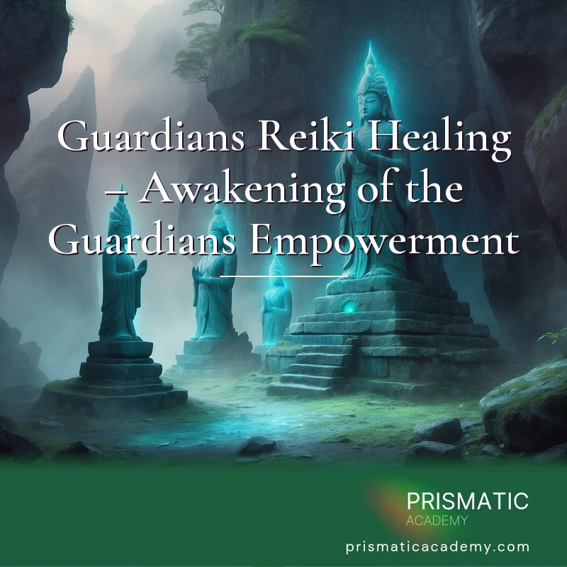 Guardians Reiki Healing – Awakening of the Guardians Empowerment
