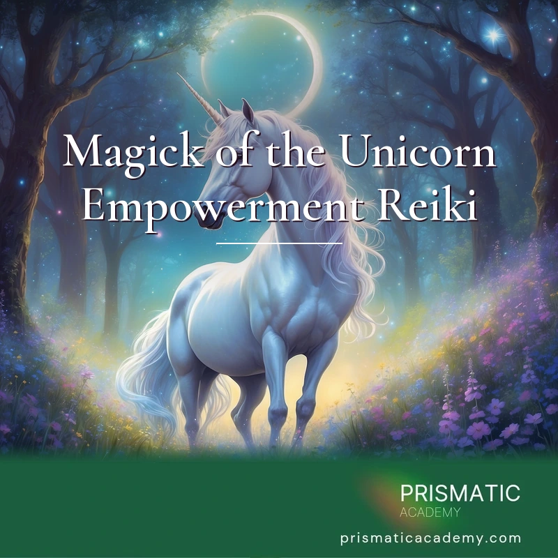 Magick of the Unicorn Empowerment Reiki
