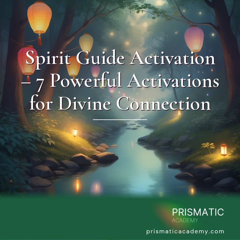 Spirit Guide Activation – 7 Powerful Activations for Divine Connection